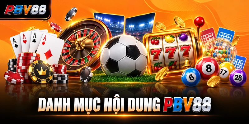 DANH MỤC NỘI DUNG PBV88