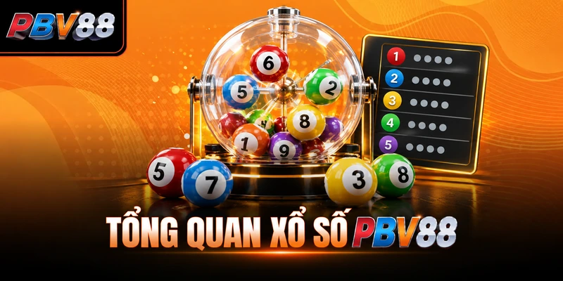TỔNG QUAN XỔ SỐ PBV88