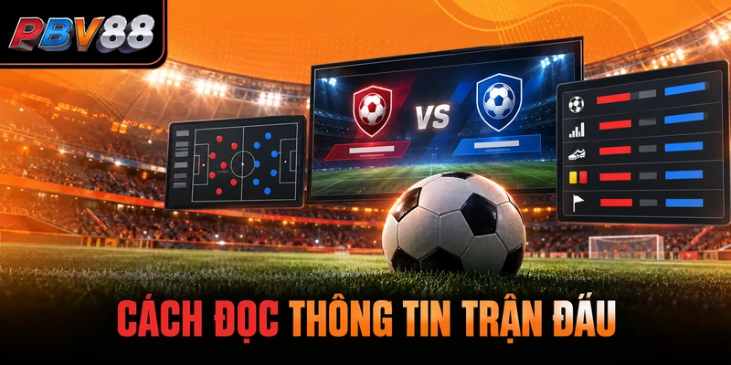 CÁCH ĐỌC THÔNG TIN TRẬN ĐẤU